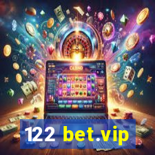 122 bet.vip